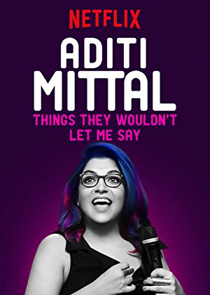 Aditi Mittal: Things They Wouldn't Let Me Say