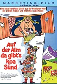 Auf der Alm da gibt's koa Sünd