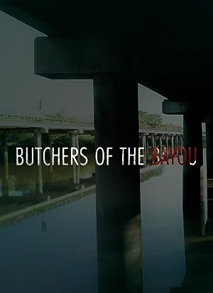 Butchers of the Bayou