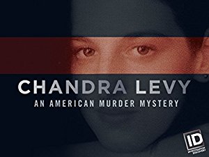 Chandra Levy: An American Murder Mystery