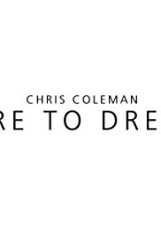 Chris Coleman: Dare to Dream