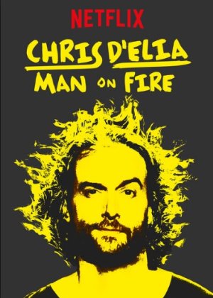 Chris D'Elia: Man on Fire