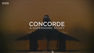 Concorde: A Supersonic Story