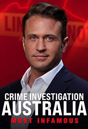 Crime Investigation Australia: Most Infamous