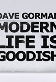 Dave Gorman: Modern Life Is Goodish