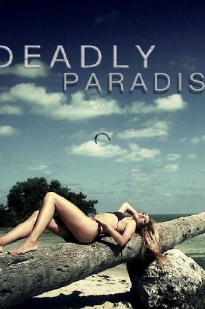 Deadly Paradise