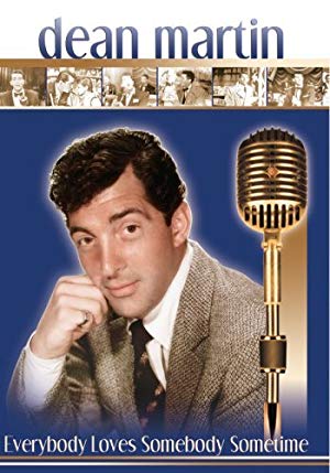 Dean Martin Everybody Loves Somebody Sometime