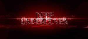 Deep Undercover