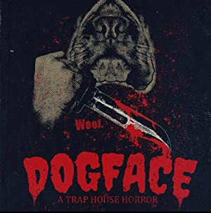 Dogface A Traphouse Horror