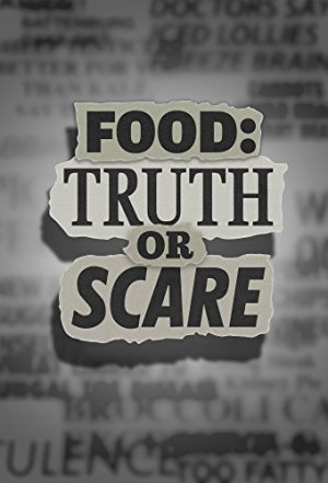 Food: Truth or Scare