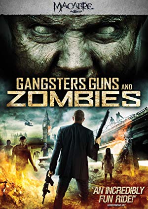 Gangsters, Guns & Zombies