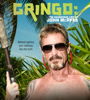 Gringo: The Dangerous Life of John McAfee