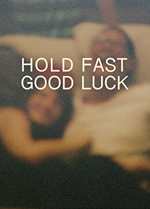 Hold Fast Good Luck