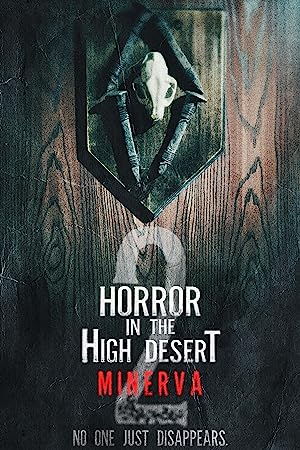 Horror in the High Desert 2: Minerva