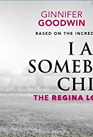 I Am Somebodys Child The Regina Louise Story