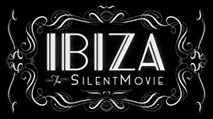 Ibiza The Silent Movie