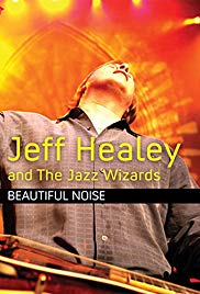 Jeff Healey And The Jazz Wizards - Beautiful Noise