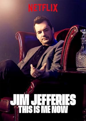 Jim Jefferies: This Is Me Now