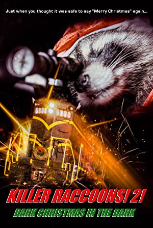 Killer Raccoons 2 Dark Christmas In The Dark