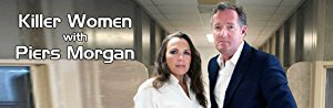 Killer Women with Piers Morgan