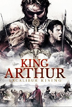 King Arthur Excalibur Rising