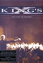 Kings X - Live Love In London