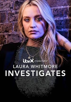 Laura Whitmore Investigates