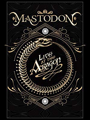 Mastodon Live At The Aragon