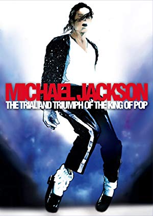 Michael Jackson - The Trial And Triumph Of The King Of Pop