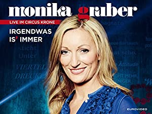 Monika Gruber - irgendwas is' immer