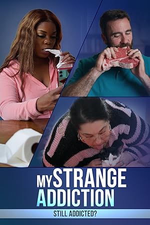 My Strange Addiction: Still Addicted?