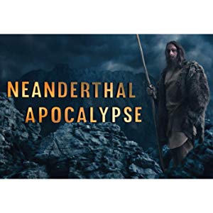 Neanderthal Apocalypse