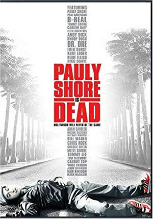 Pauly Shore Is Dead