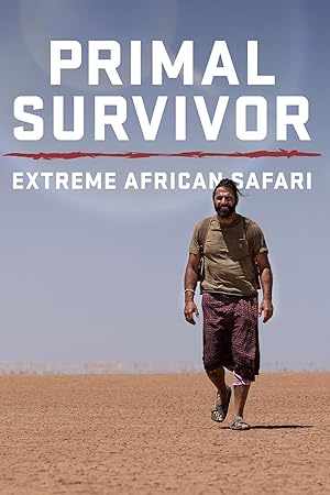 Primal Survivor Extreme African Safari