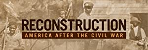 Reconstruction America After the Civil War