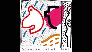 Spandau Ballet True