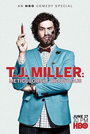 T.J. Miller - Meticulously Ridiculous