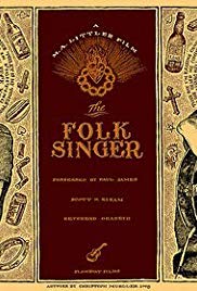 The Folk Singer - A Tale Of Men Music And America