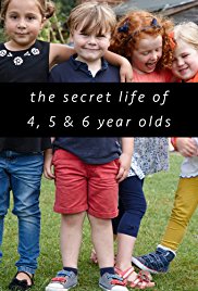 The Secret Life of 4, 5 & 6 Year Olds