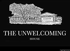 The Unwelcoming House