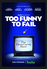 Too Funny to Fail - The Life and Death of The Dana Carvey Show