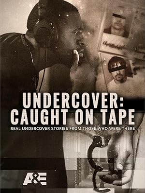 Undercover: Caught on Tape