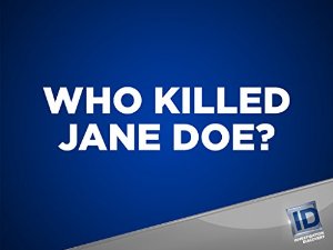 Who Killed Jane Doe?